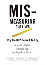 Mismeasuring Our Lives: Why GDP Doesn't Add Up