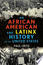 An African American and LatinX History of the United States