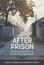 After PrisonNavigating Adulthood in the Shadow of the Justice System