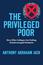The Privileged Poor: How Elite Colleges are Failing Disadvantaged Students