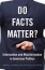 Do Facts Matter? Information and Misinformation in American Politics