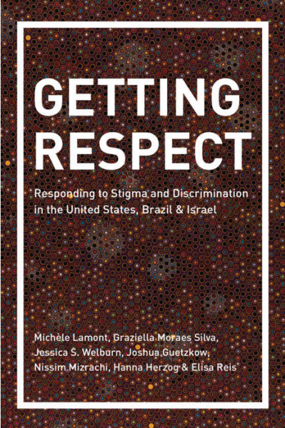 Getting Respect: Responding to Stigma and Discrimination in the United States, Brazil & Israel