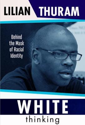 White Thinking by Lilian Thuram book cover