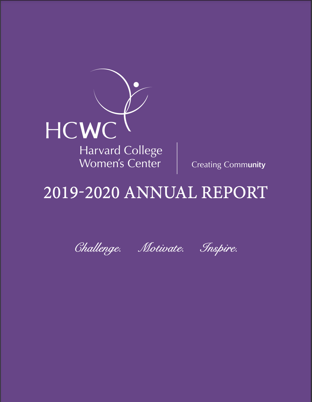 HCWC Harvard College Women's Center | Creating Community | 2019-2020 Annual Report | Challenge. Motivate. Inspire.