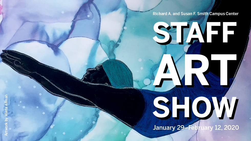 Smith Campus Center Staff Art Show Banner, January 29-February 12, 2020