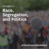 Race, Segregation, and Politics